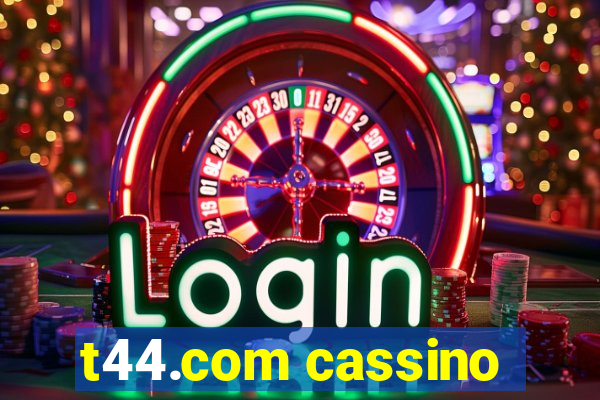t44.com cassino