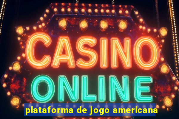 plataforma de jogo americana