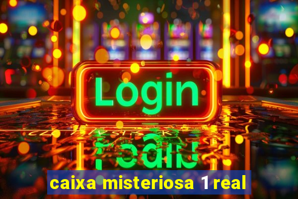 caixa misteriosa 1 real