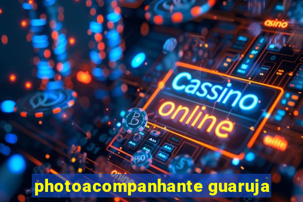 photoacompanhante guaruja
