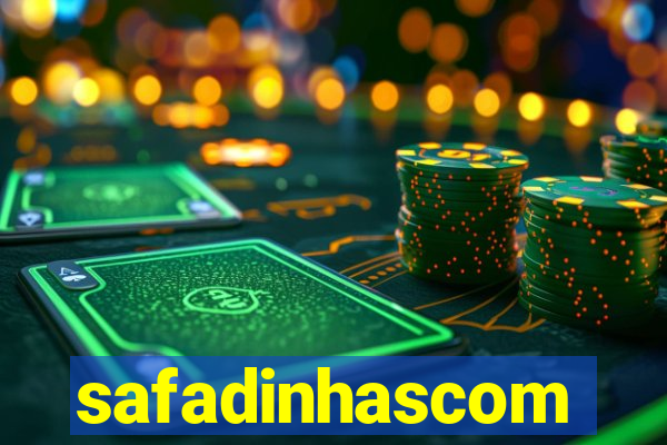 safadinhascom