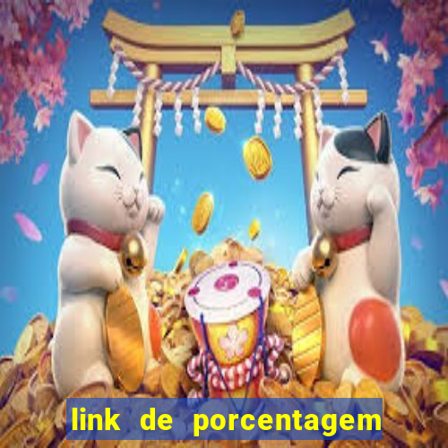 link de porcentagem dos jogos slots