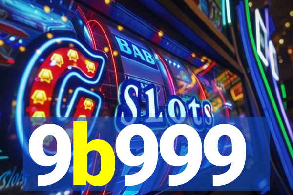 9b999