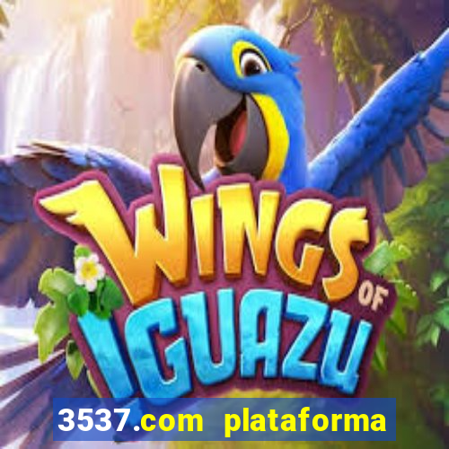 3537.com plataforma de jogos