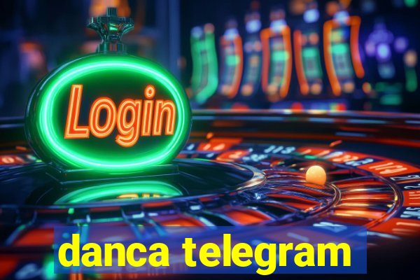 danca telegram