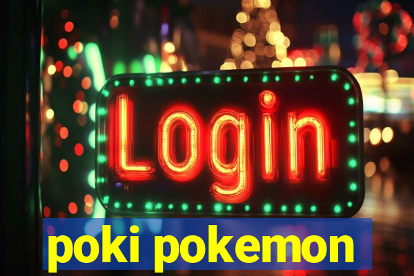 poki pokemon