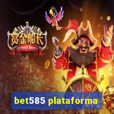 bet585 plataforma