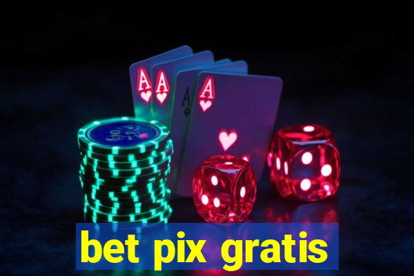 bet pix gratis