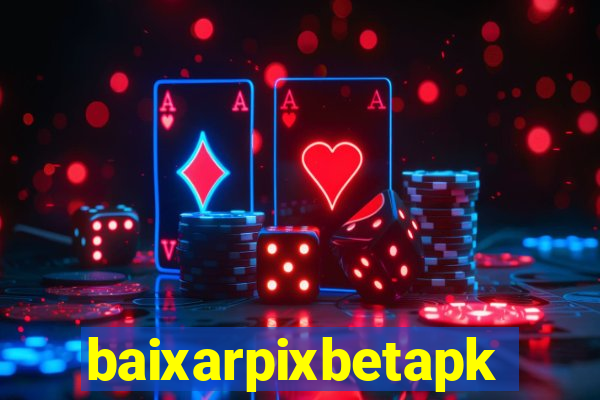 baixarpixbetapk