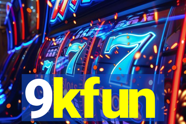 9kfun