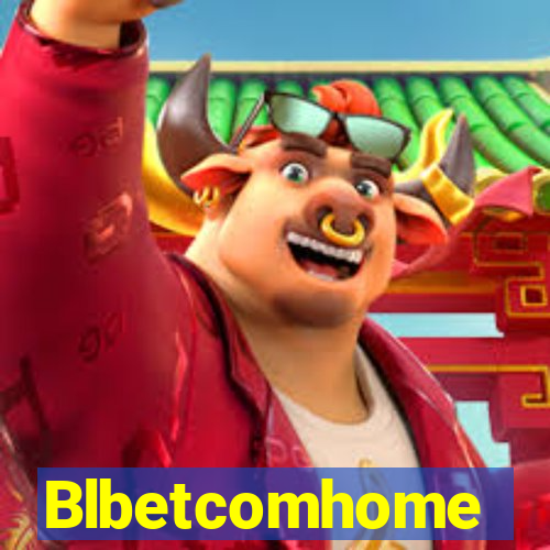 Blbetcomhome