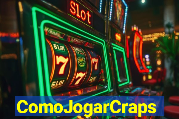 ComoJogarCraps