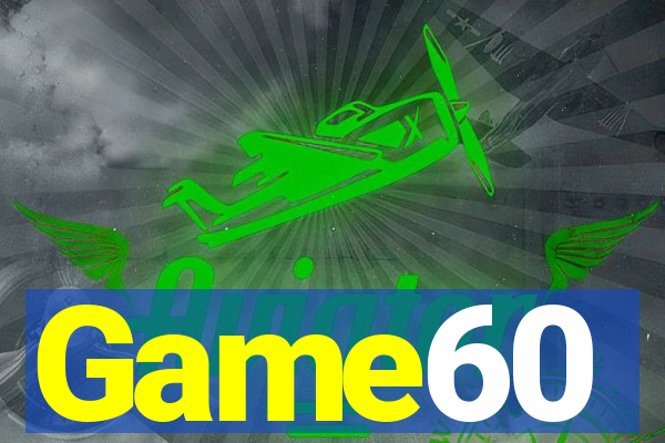 Game60