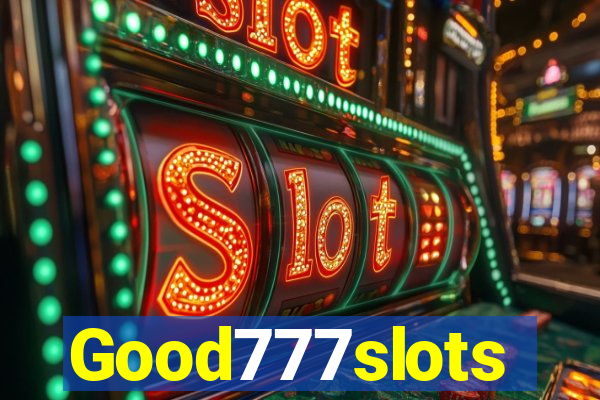 Good777slots