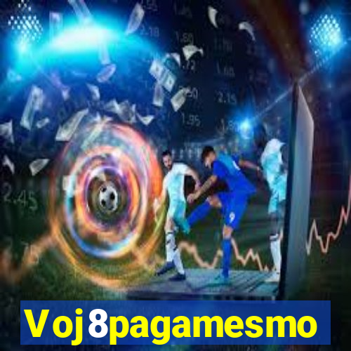 Voj8pagamesmo