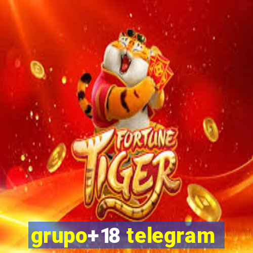 grupo+18 telegram