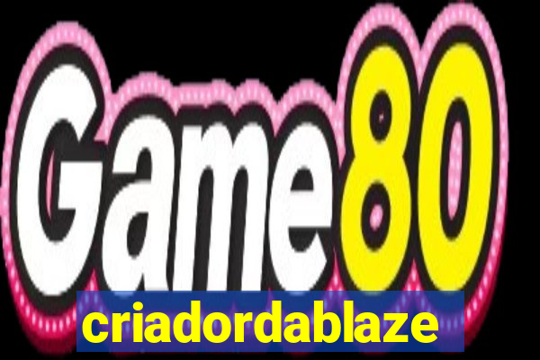 criadordablaze