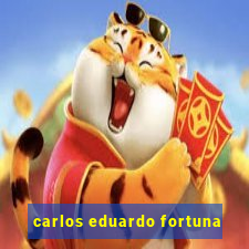 carlos eduardo fortuna