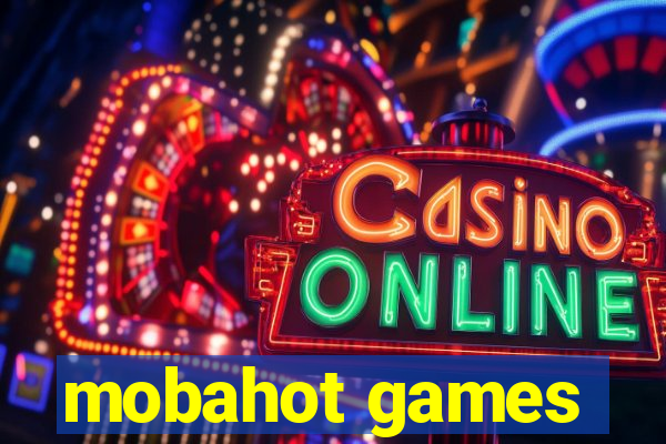 mobahot games
