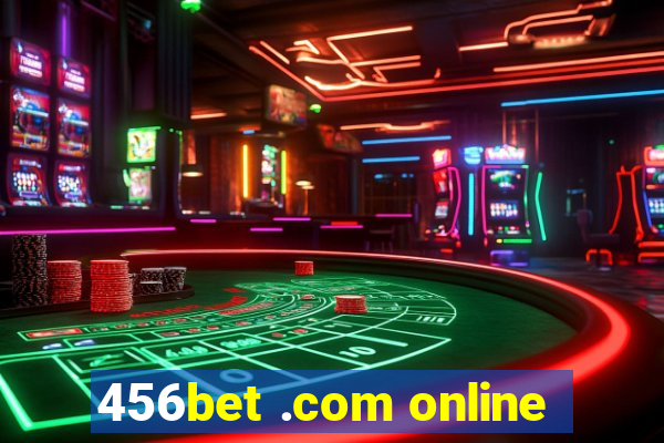 456bet .com online