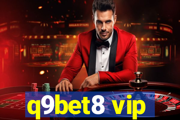 q9bet8 vip