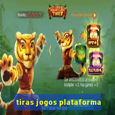 tiras jogos plataforma