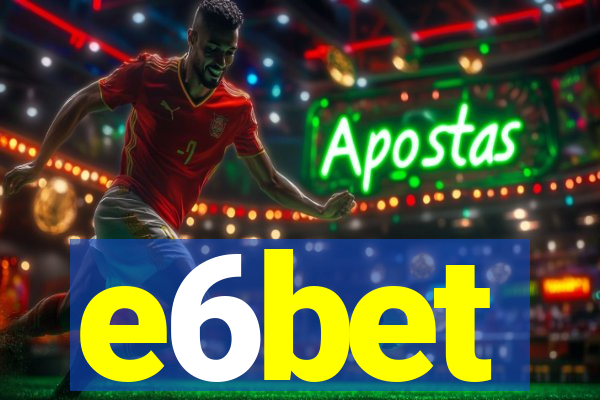 e6bet