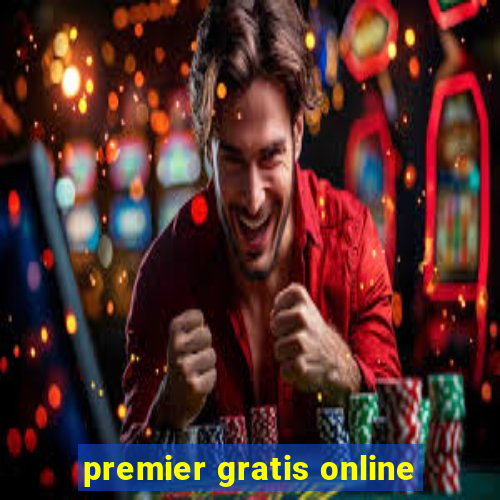 premier gratis online