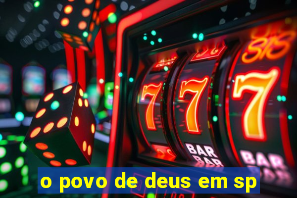 o povo de deus em sp