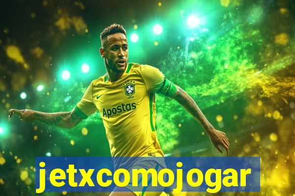 jetxcomojogar