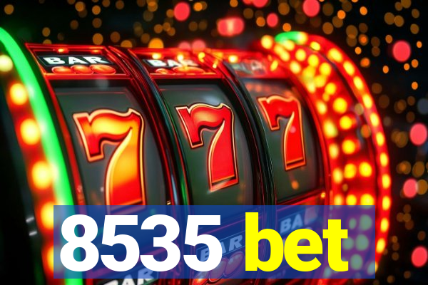 8535 bet