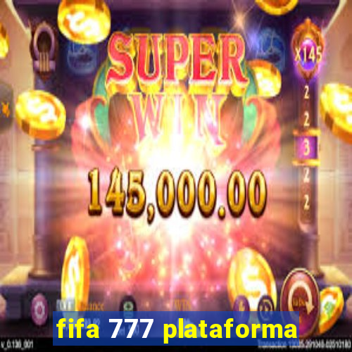 fifa 777 plataforma