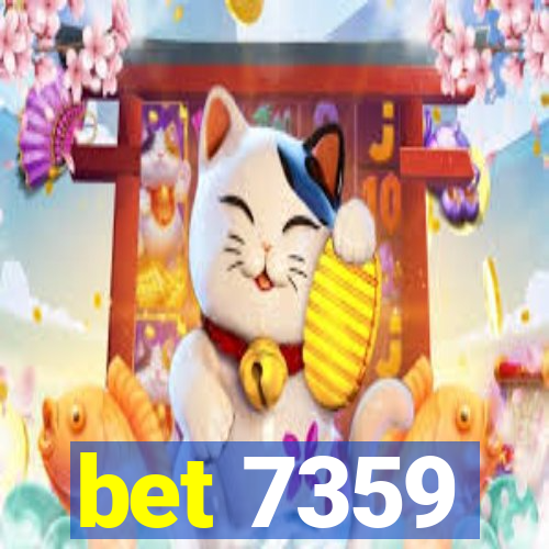bet 7359