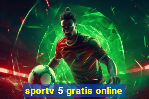 sportv 5 gratis online