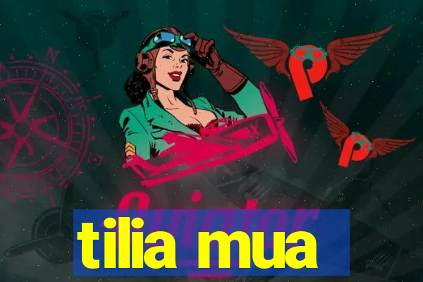 tilia mua