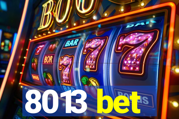 8013 bet