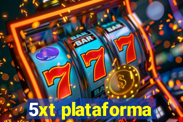 5xt plataforma