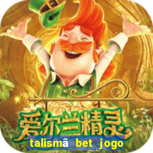 talismã bet jogo do bicho