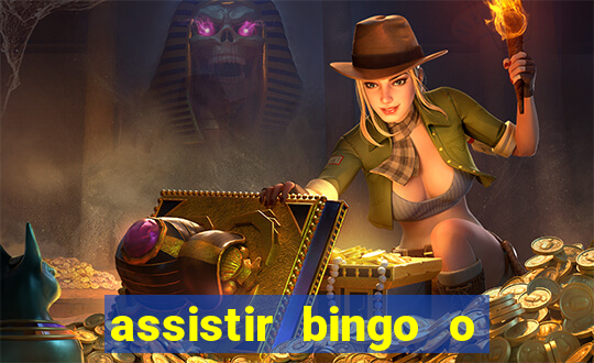 assistir bingo o rei das manhas filme completo dublado