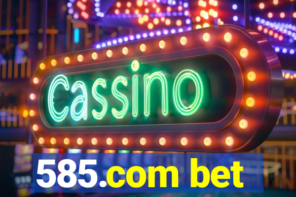 585.com bet