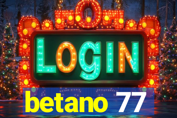 betano 77