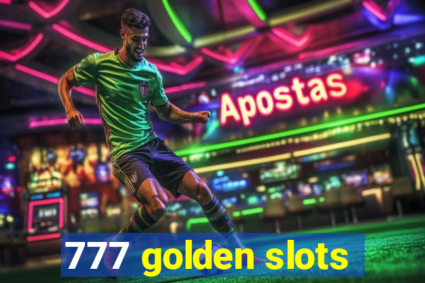 777 golden slots