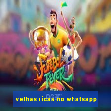 velhas ricas no whatsapp