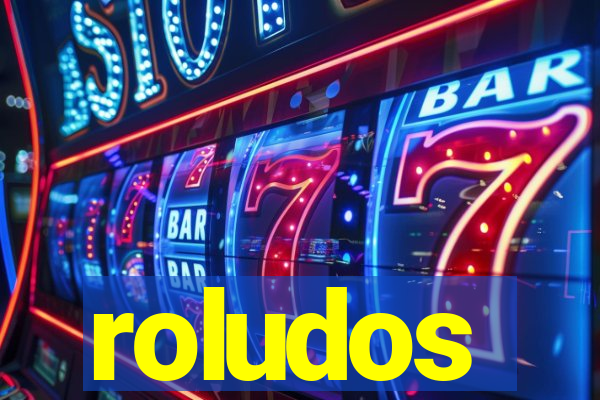 roludos