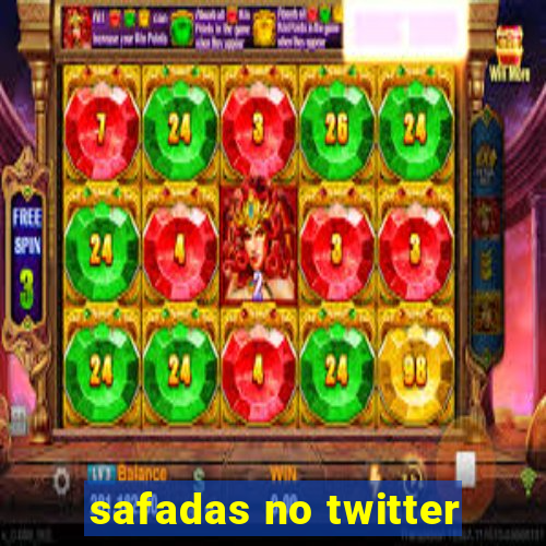 safadas no twitter