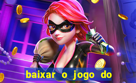 baixar o jogo do tigre 777