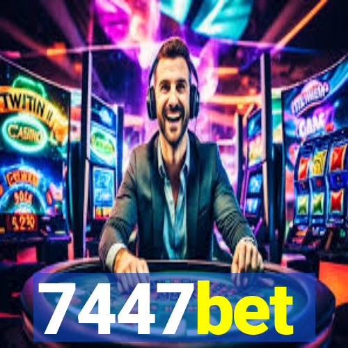 7447bet