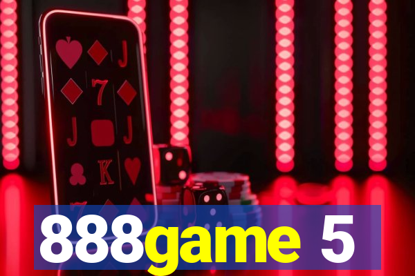 888game 5