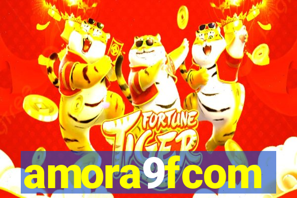 amora9fcom
