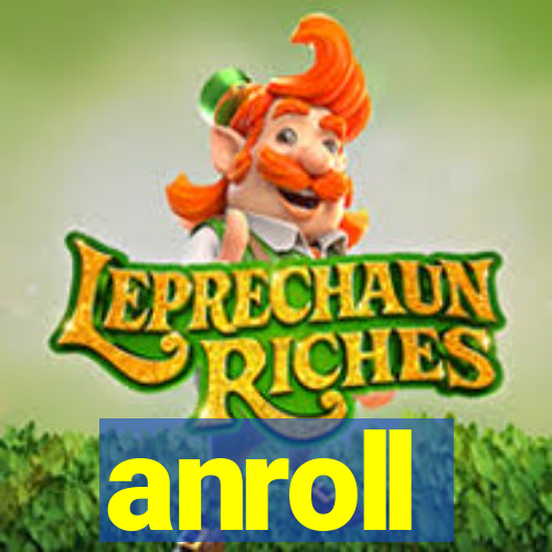 anroll